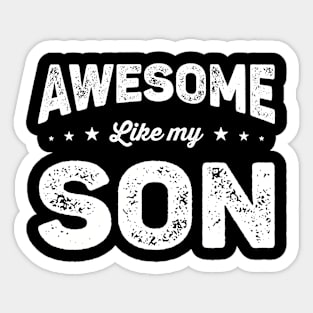 Awesome Like My Son Sticker